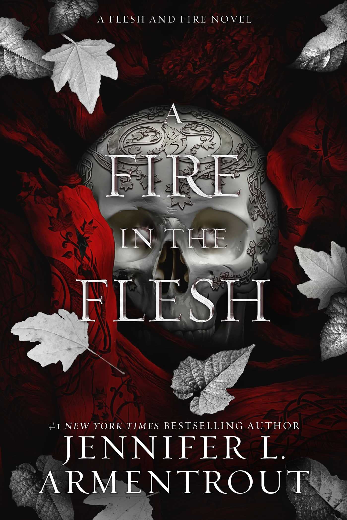 A Fire in the Flesh : A Flesh and Fire Novel Volume 3