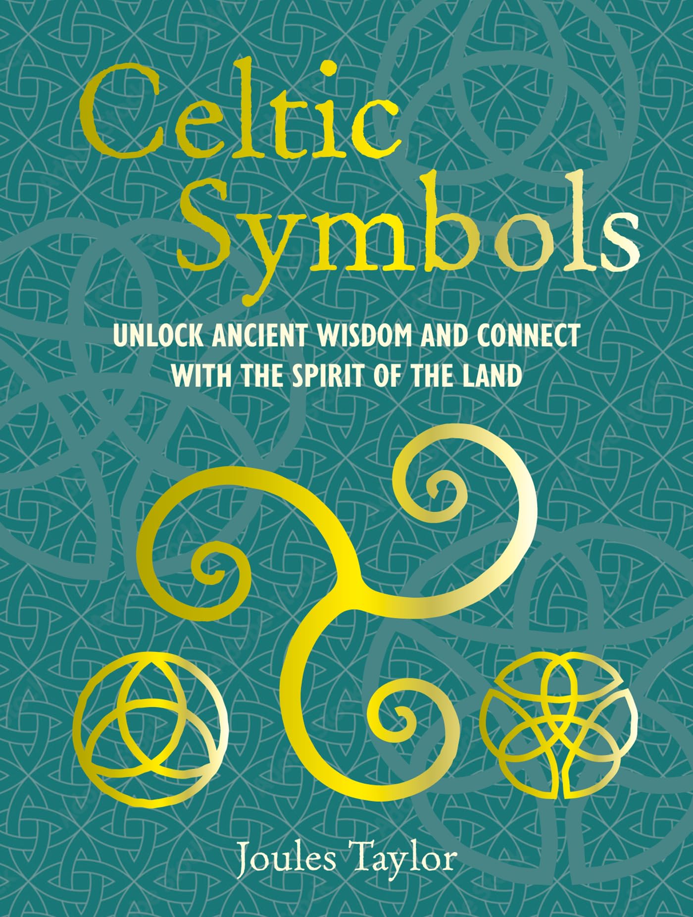 Celtic Symbols : Unlock Ancient Wisdom and Connect with the Spirit of the Land - Sold by Witch, Please!