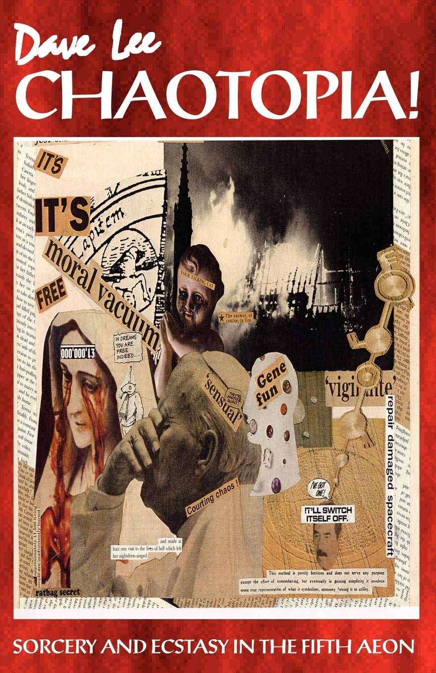 Chaotopia! : Sorcery & Ecstasy in the Fifth Aeon