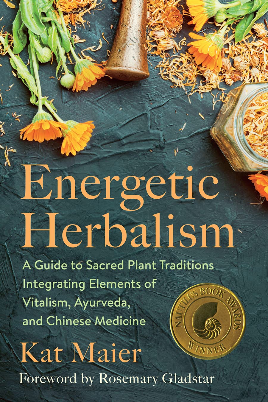 Energetic Herbalism : A Guide to Sacred Plant Traditions Integrating Elements of Vitalism, Ayurveda, and Chinese Medicine - Sold by Witch, Please!