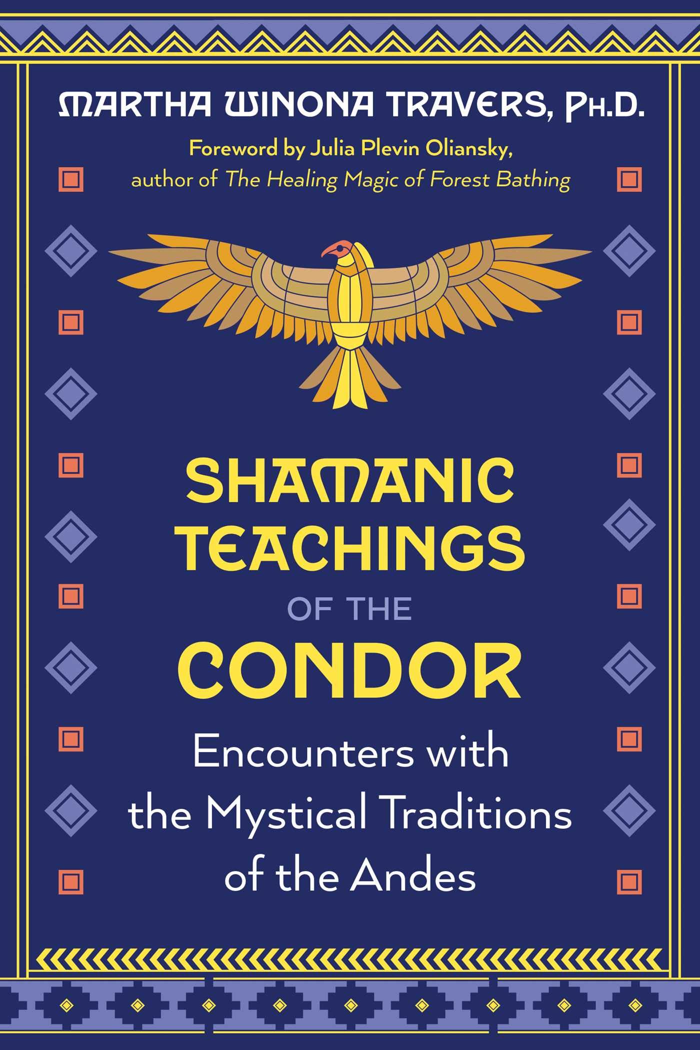 Shamanic Teachings of the Condor : Encounters with the Mystical Traditions of the Andes - Sold by Witch, Please!