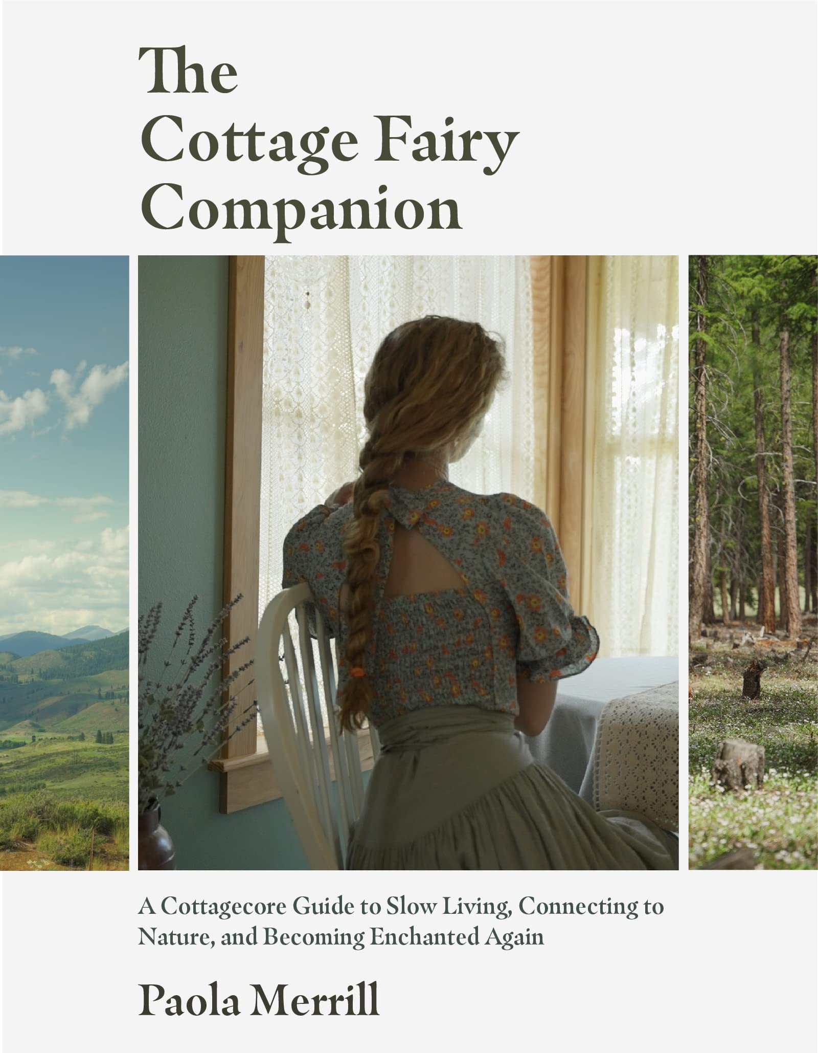 The Cottage Fairy Companion : A Cottagecore Guide to Slow Living, Connecting to Nature, and Becoming Enchanted Again (Mindful living, Home Design for Cottages) - Sold by Witch, Please!