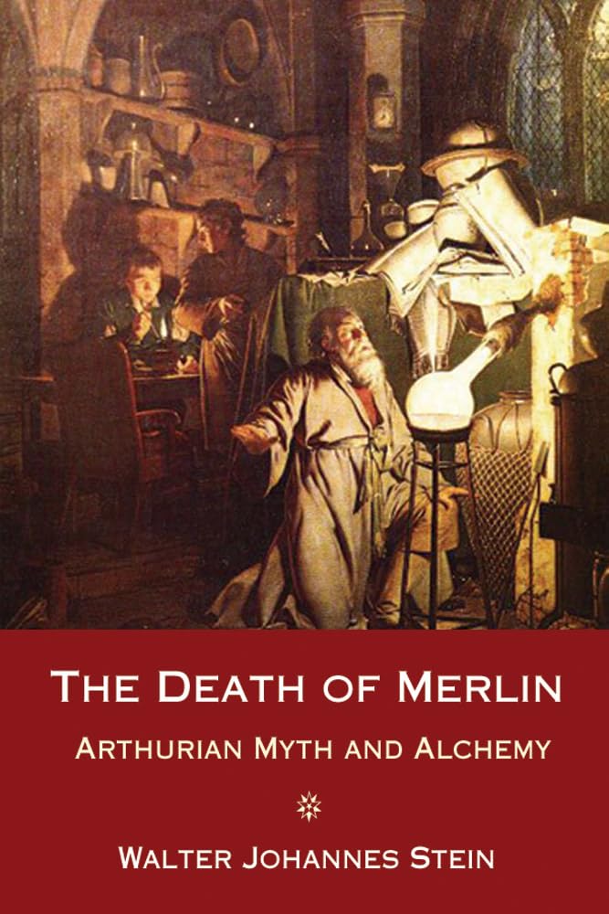 The Death of Merlin : Arthurian Myth and Alchemy