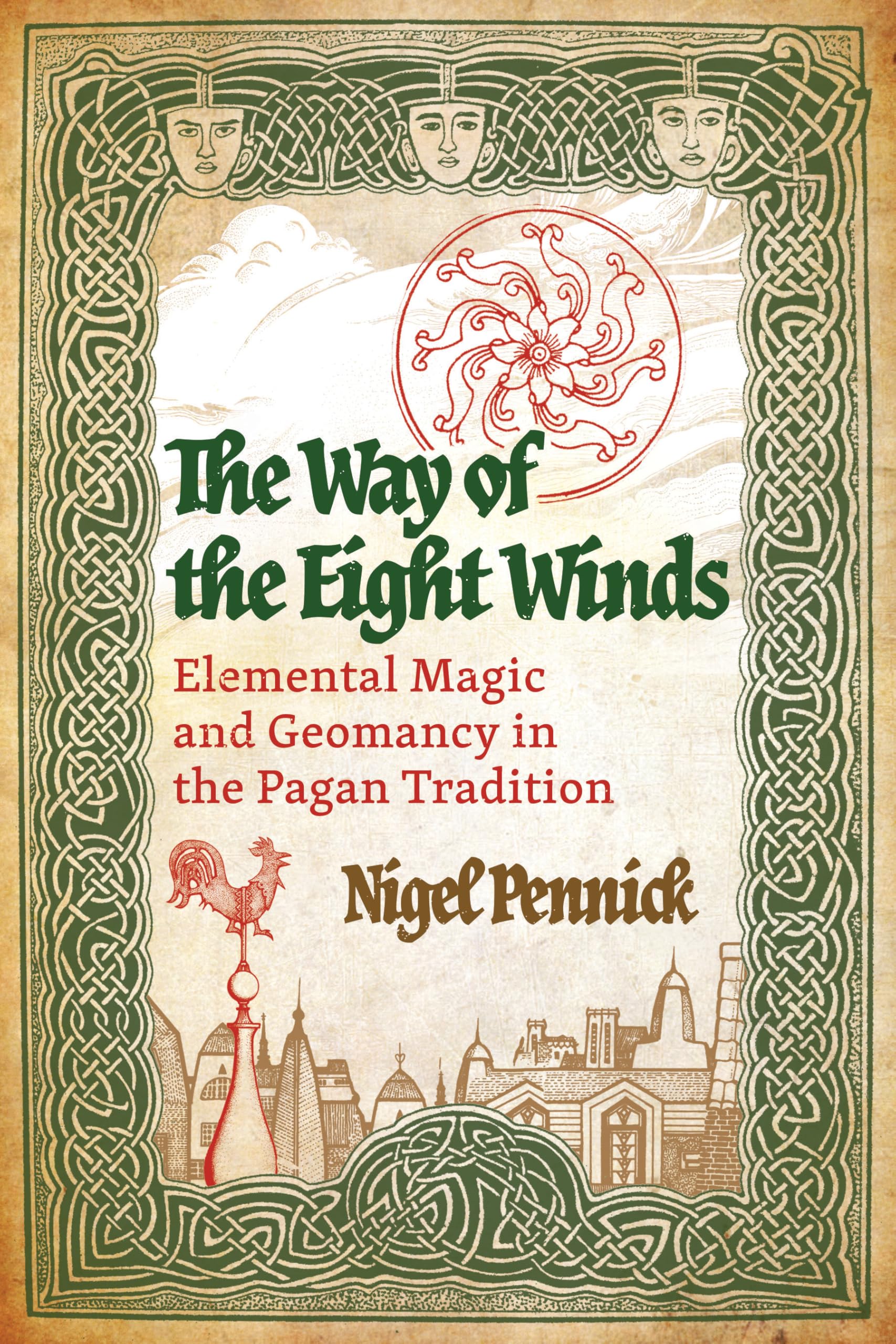 The Way of the Eight Winds : Elemental Magic and Geomancy in the Pagan Tradition