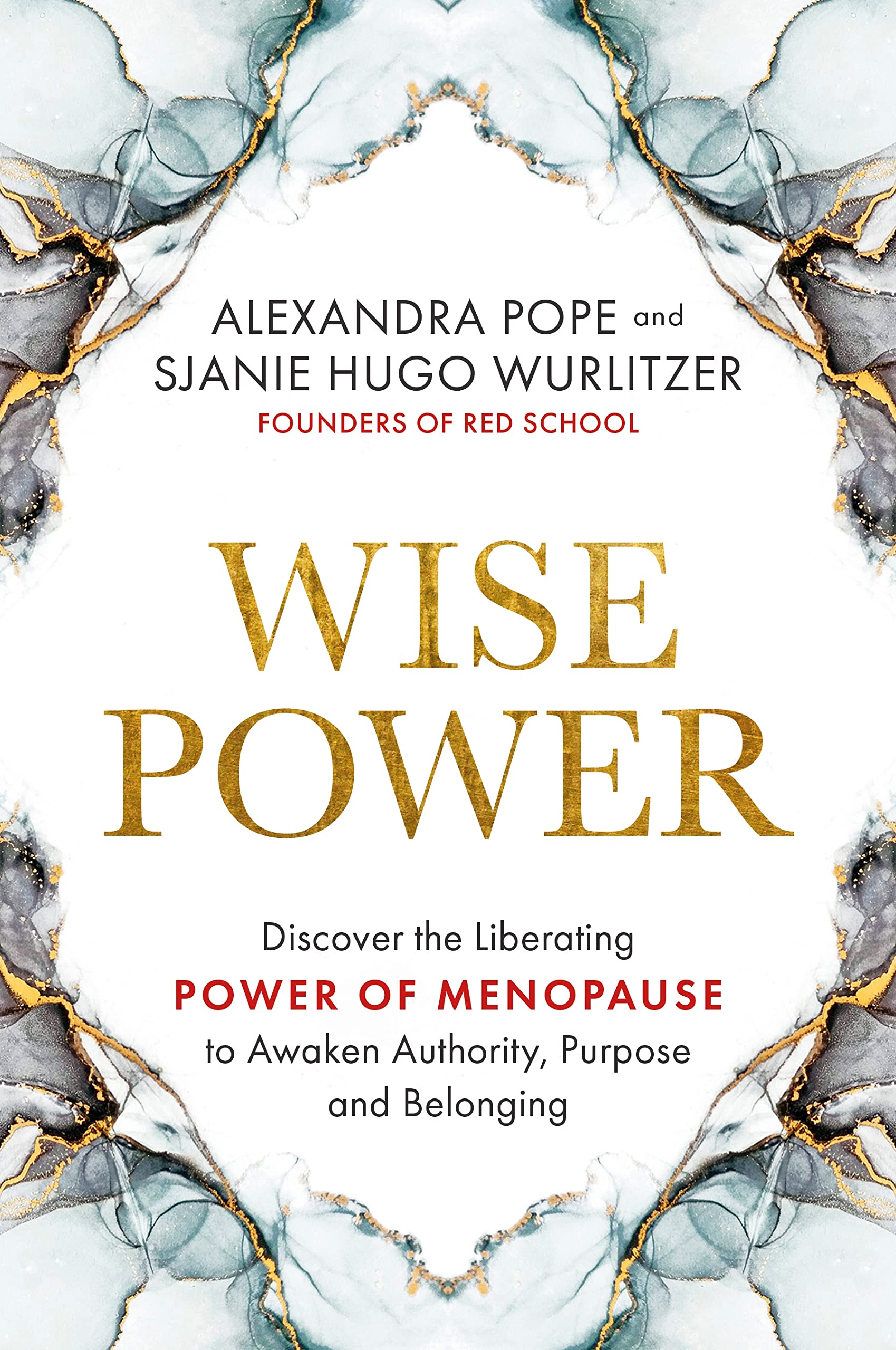 Wise Power : Discover the Liberating Power of Menopause to Awaken Authority, Purpose and Belonging - Sold by Witch, Please!