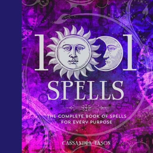 1001 Spells: The Complete Book of for Every Purpose Hardback