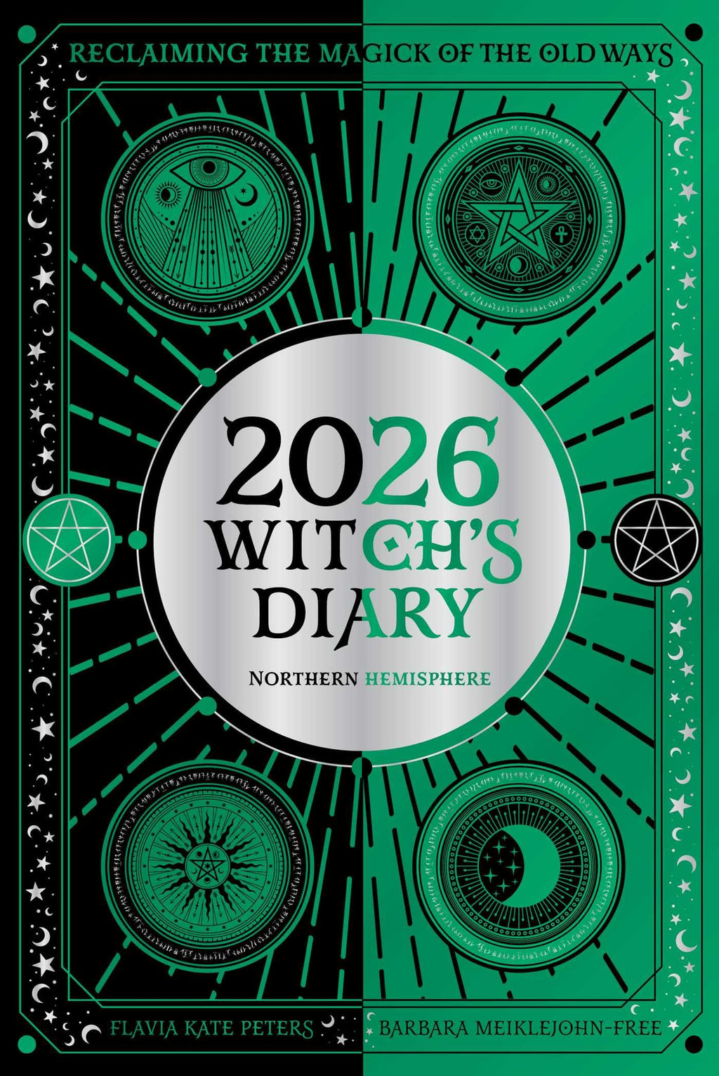 2026 Witch's Diary: Northern Hemisphere : Reclaiming the magick of the old ways