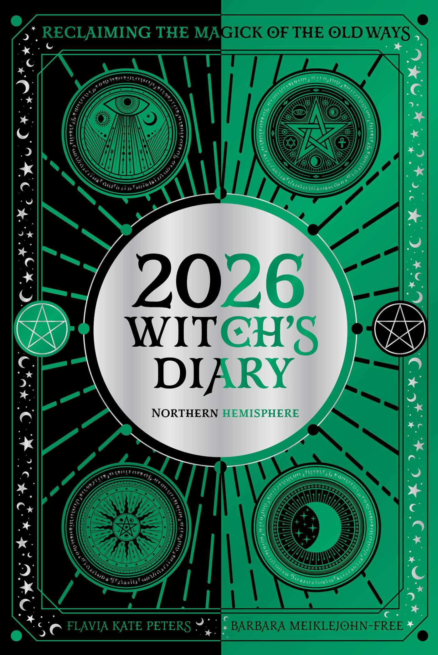 2026 Witch's Diary: Northern Hemisphere : Reclaiming the magick of the old ways