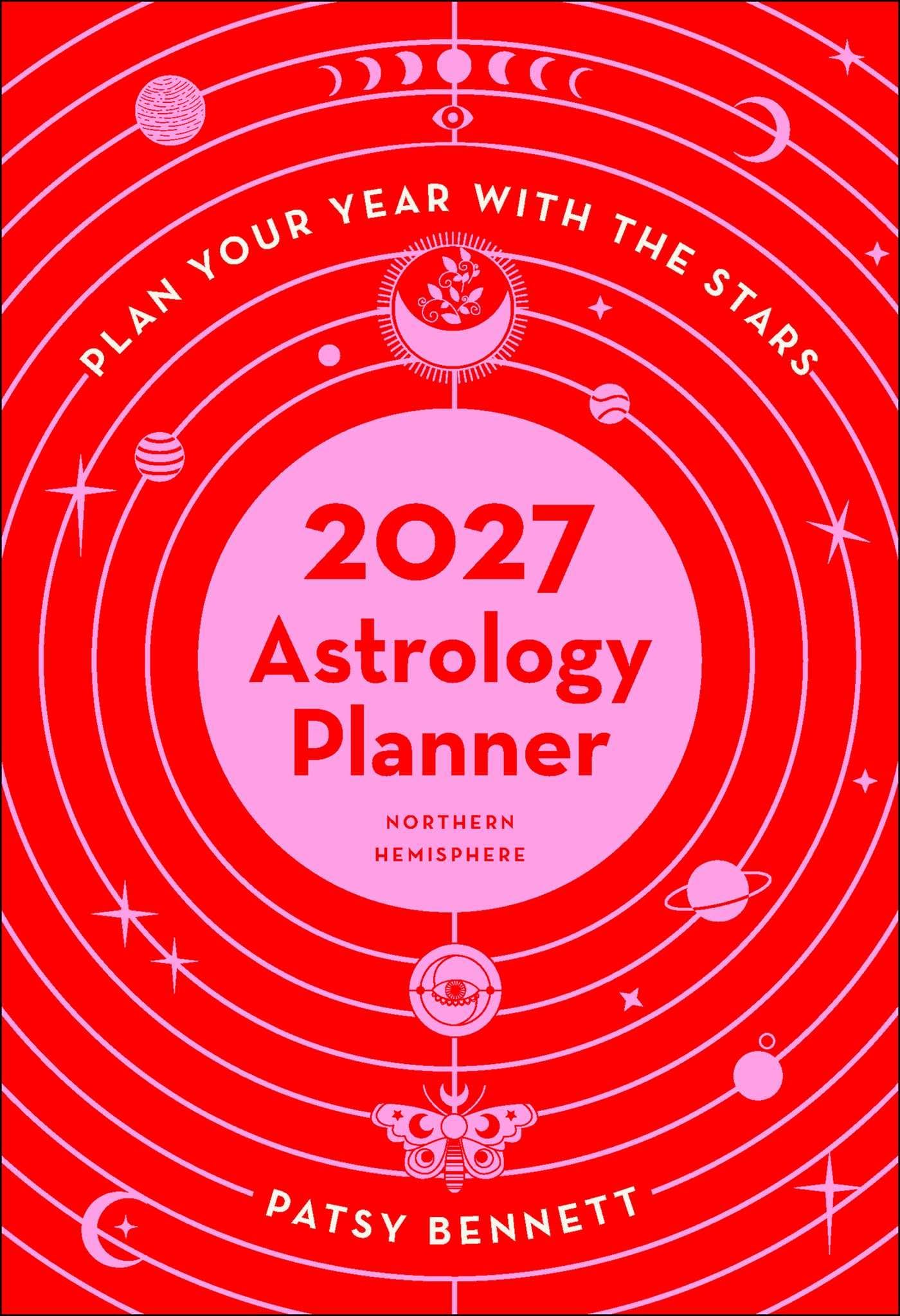 2027 Astrology Planner Calendar - Northern Hemisphere : Plan your years with the stars