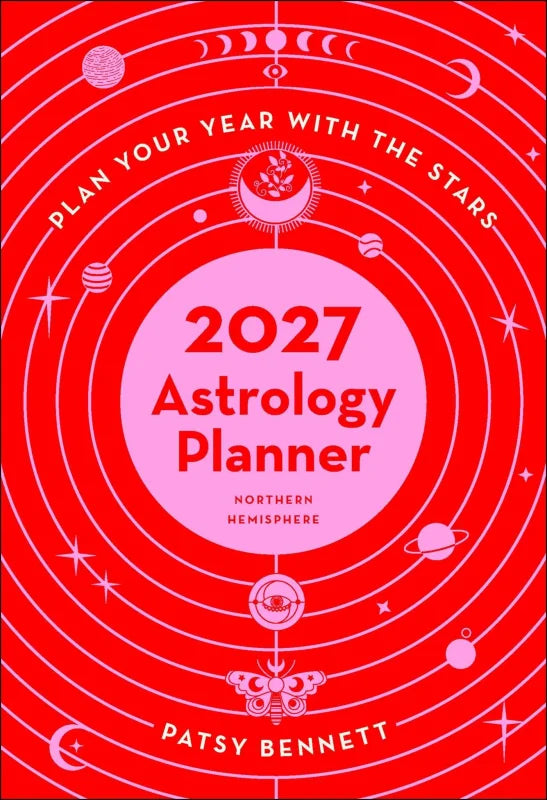 2027 Astrology Planner Calendar - Northern Hemisphere : Plan your years with the stars