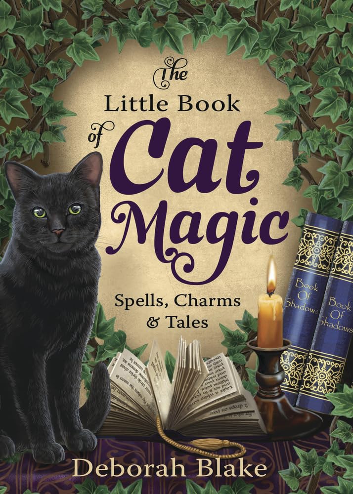 The Little Book of Cat Magic : Spells, Charms and Tales
