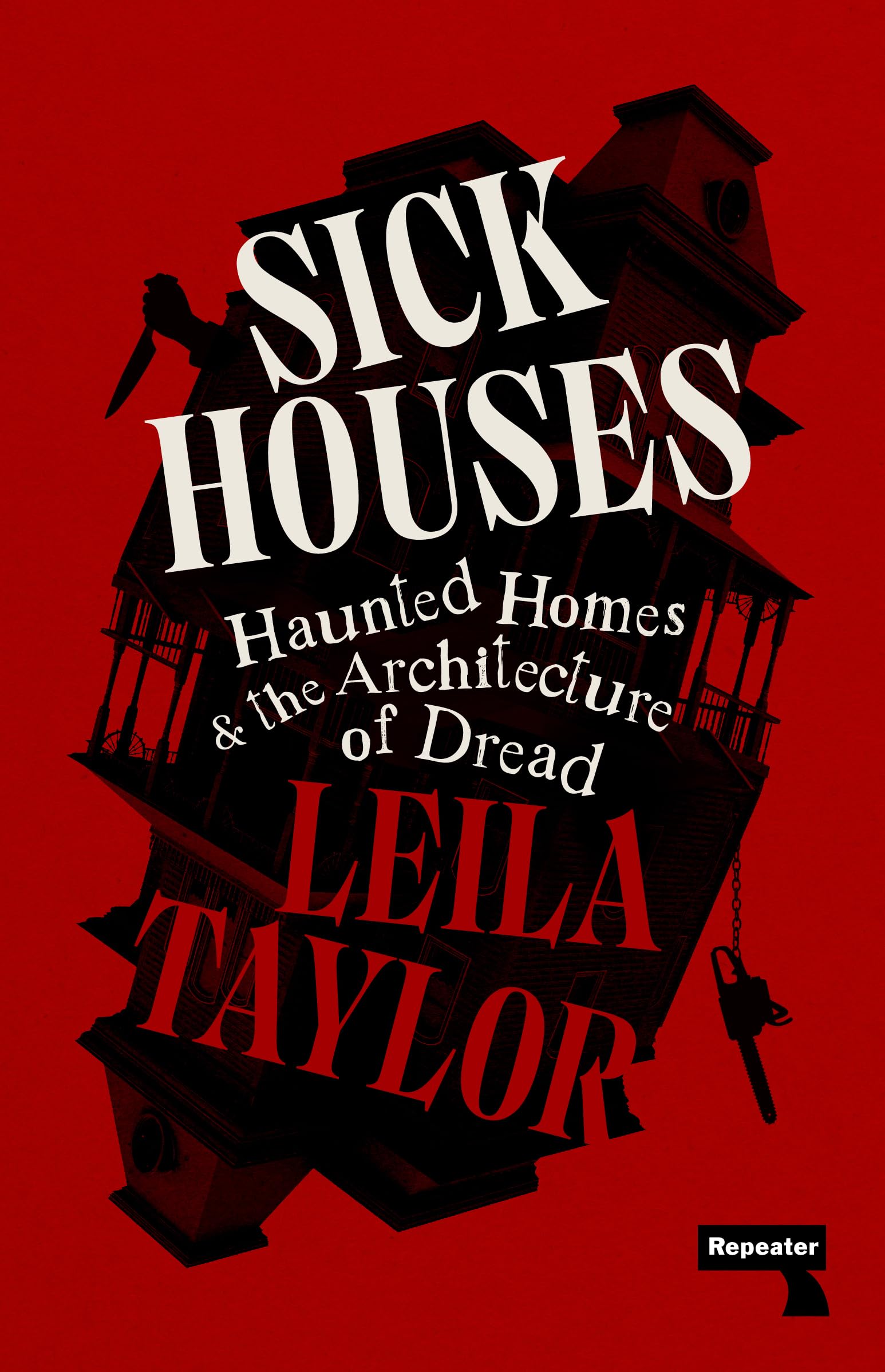 Sick Houses : Haunted Homes and the Architecture of Dread - Sold by Witch, Please!