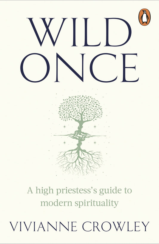 Wild Once : A high priestess’s guide to modern spirituality - Sold by Witch, Please!