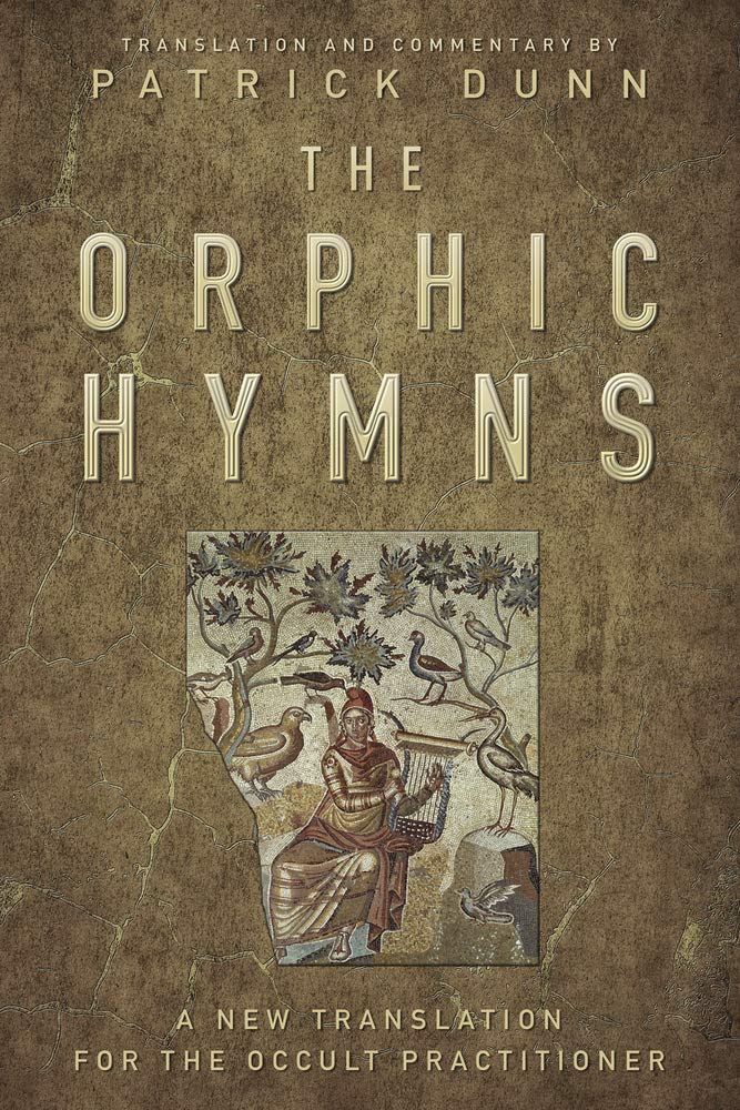 The Orphic Hymns : A New Translation for the Occult Practitioner - Sold by Witch, Please!
