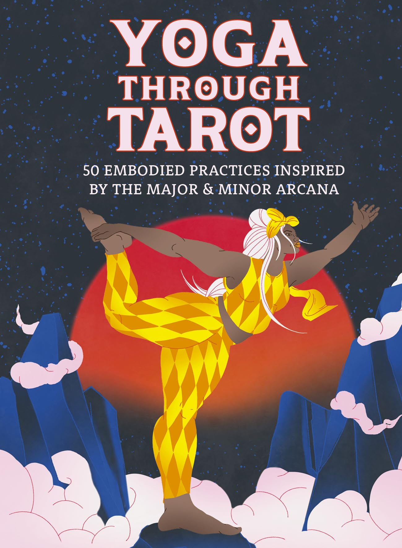 Yoga through Tarot Cards : 50 embodied practices inspired by the major & minor arcana - Sold by Witch, Please!