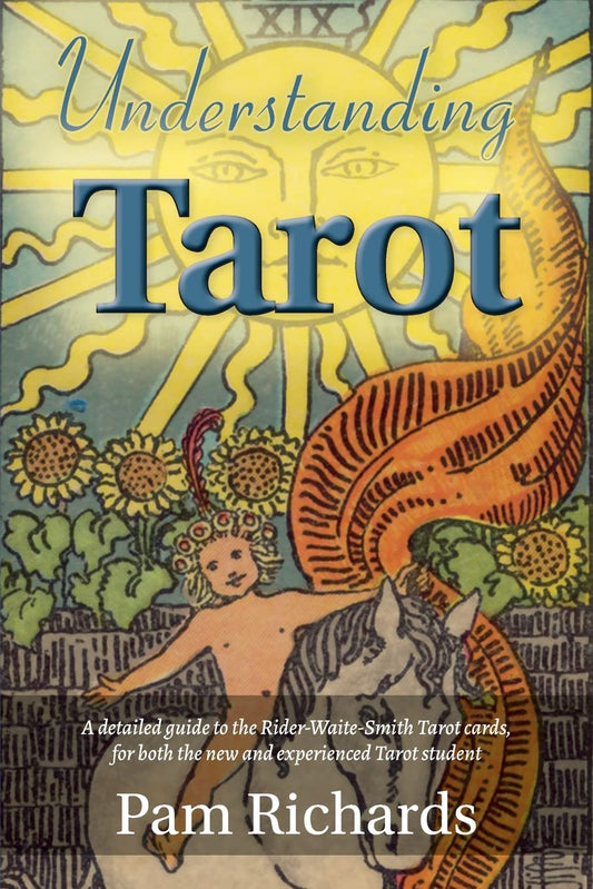 Understanding Tarot : A detailed guide to the Rider-Waite tarot cards, for both the new and experienced tarot student and reader. - Sold by Witch, Please!