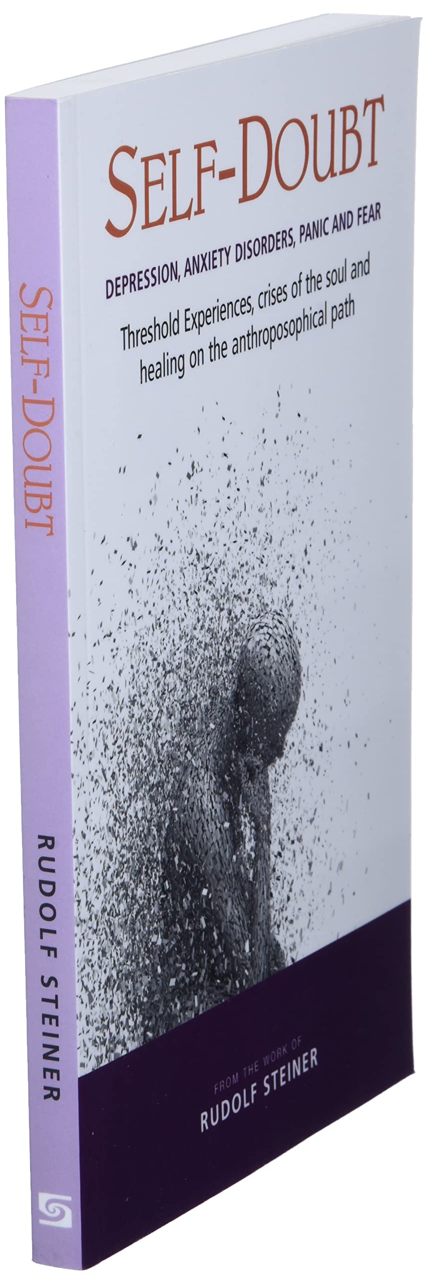 Self-Doubt : Depression, Anxiety Disorders, Panic and Fear - Threshold experiences, crises of the soul and healing on the anthroposophical path - Sold by Witch, Please!
