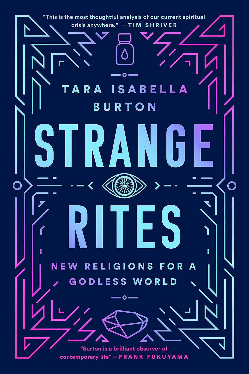 Strange Rites : New Religions for a Godless World - Sold by Witch, Please!