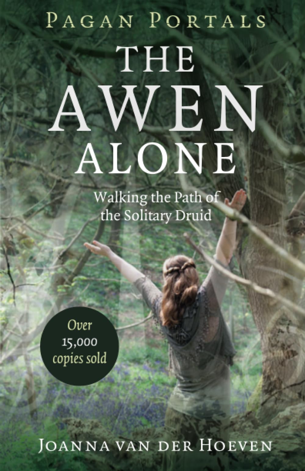 Pagan Portals – The Awen Alone – Walking the Path of the Solitary Druid - Sold by Witch, Please!