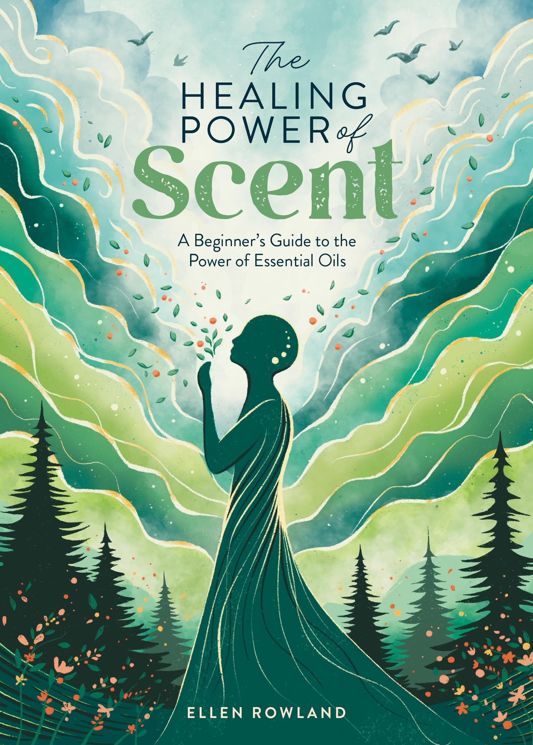 The Healing Power of Scent : A Beginner's Guide to the Power of Essential Oils - Sold by Witch, Please!