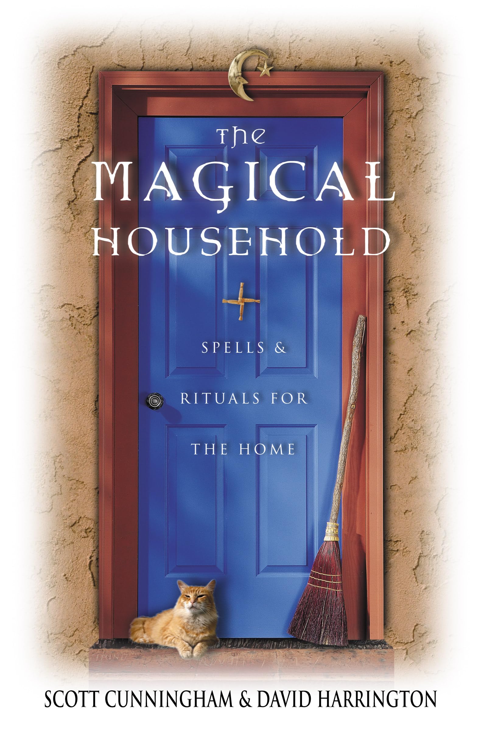The Magical Household : Spells & Rituals for the Home