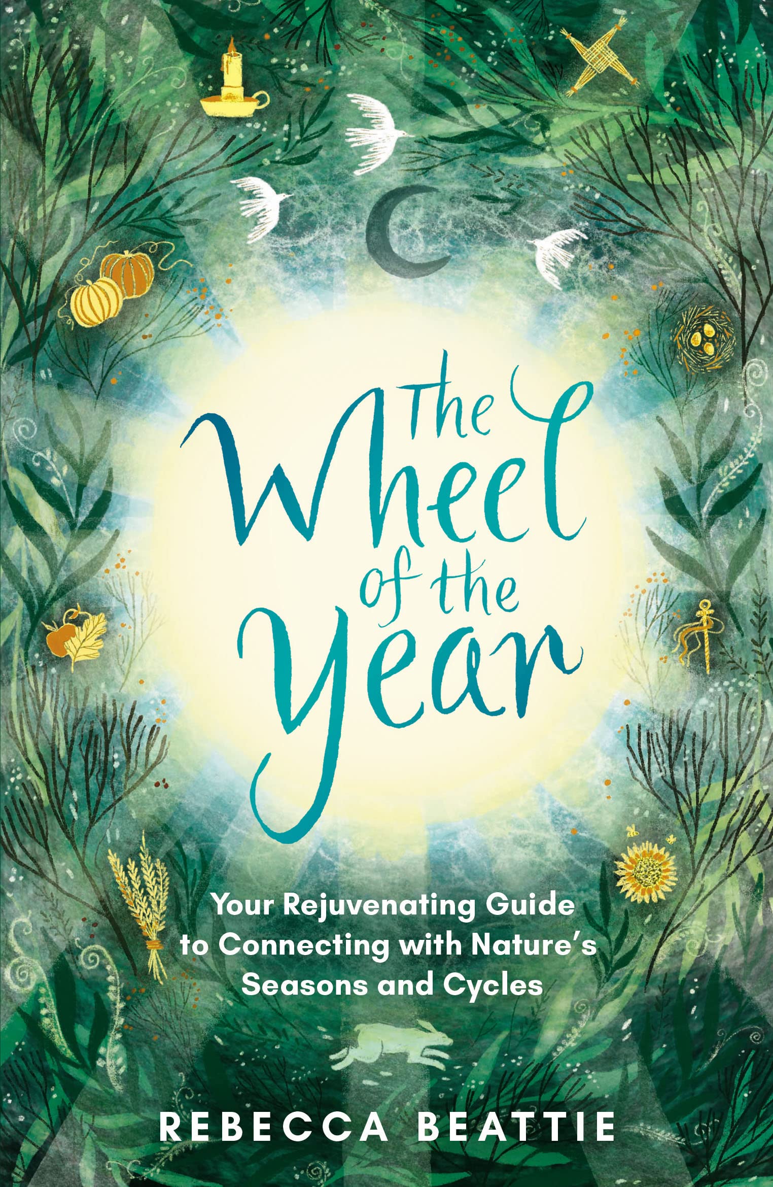 The Wheel of the Year : Your Rejuvenating Guide to Connecting with Nature’s Seasons and Cycles - Sold by Witch, Please!