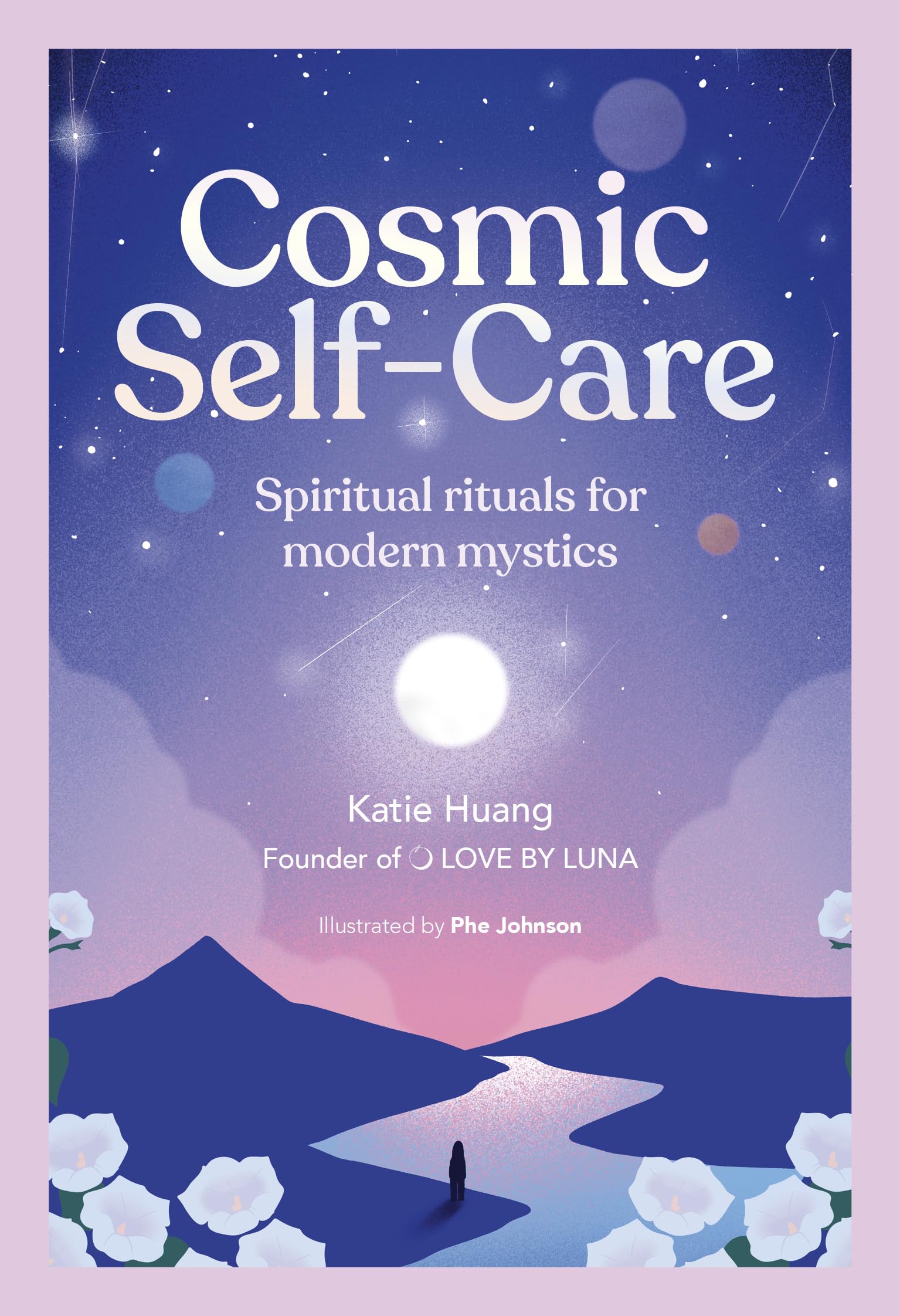 Cosmic Self-Care : Spiritual rituals for modern mystics - Sold by Witch, Please!