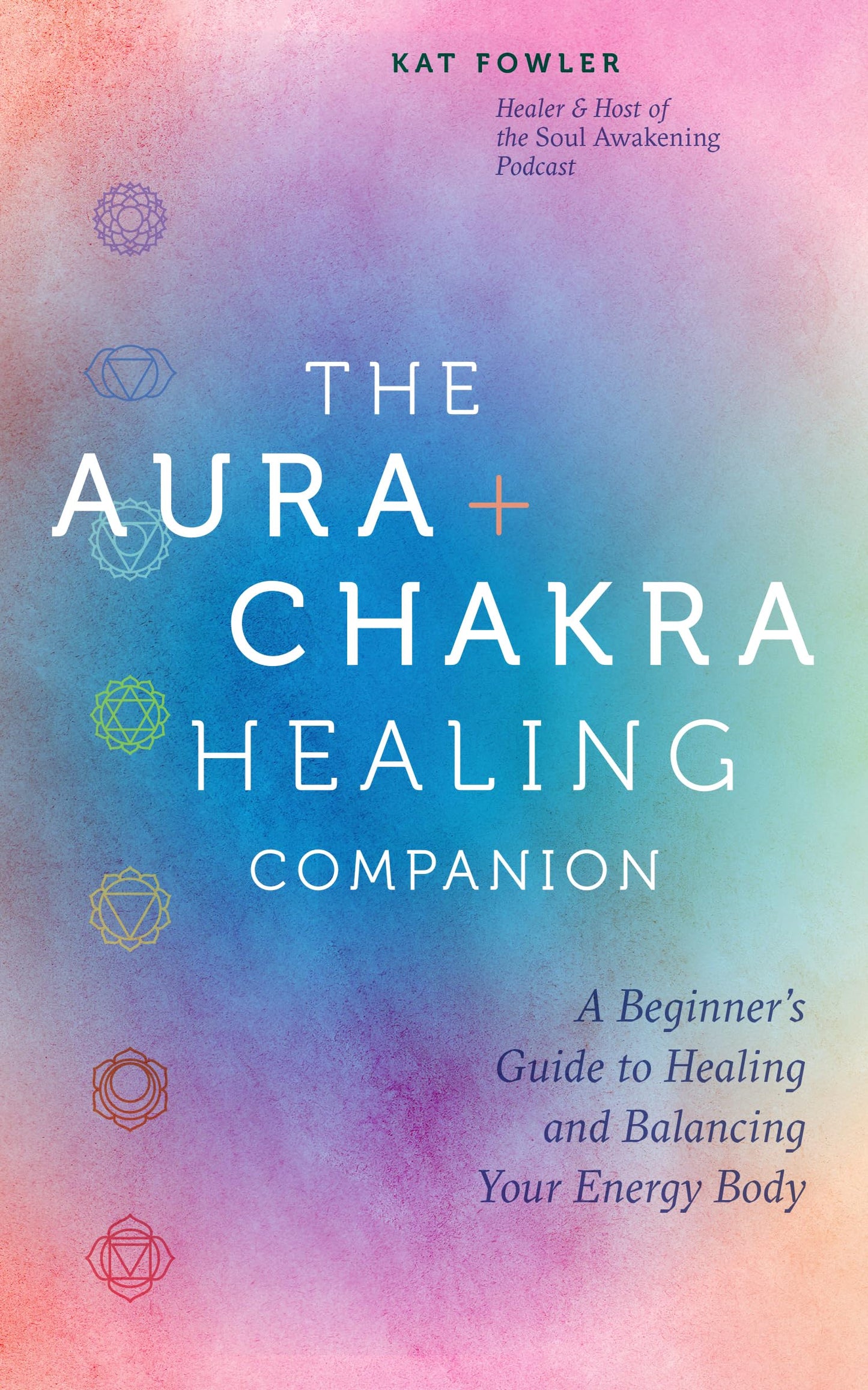 The Aura & Chakra Healing Companion : A Beginner’s Guide to Healing and Balancing Your Energy Body - Sold by Witch, Please!
