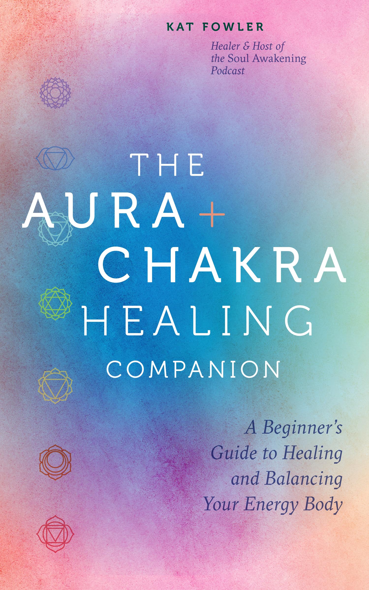 The Aura & Chakra Healing Companion : A Beginner’s Guide to Healing and Balancing Your Energy Body - Sold by Witch, Please!