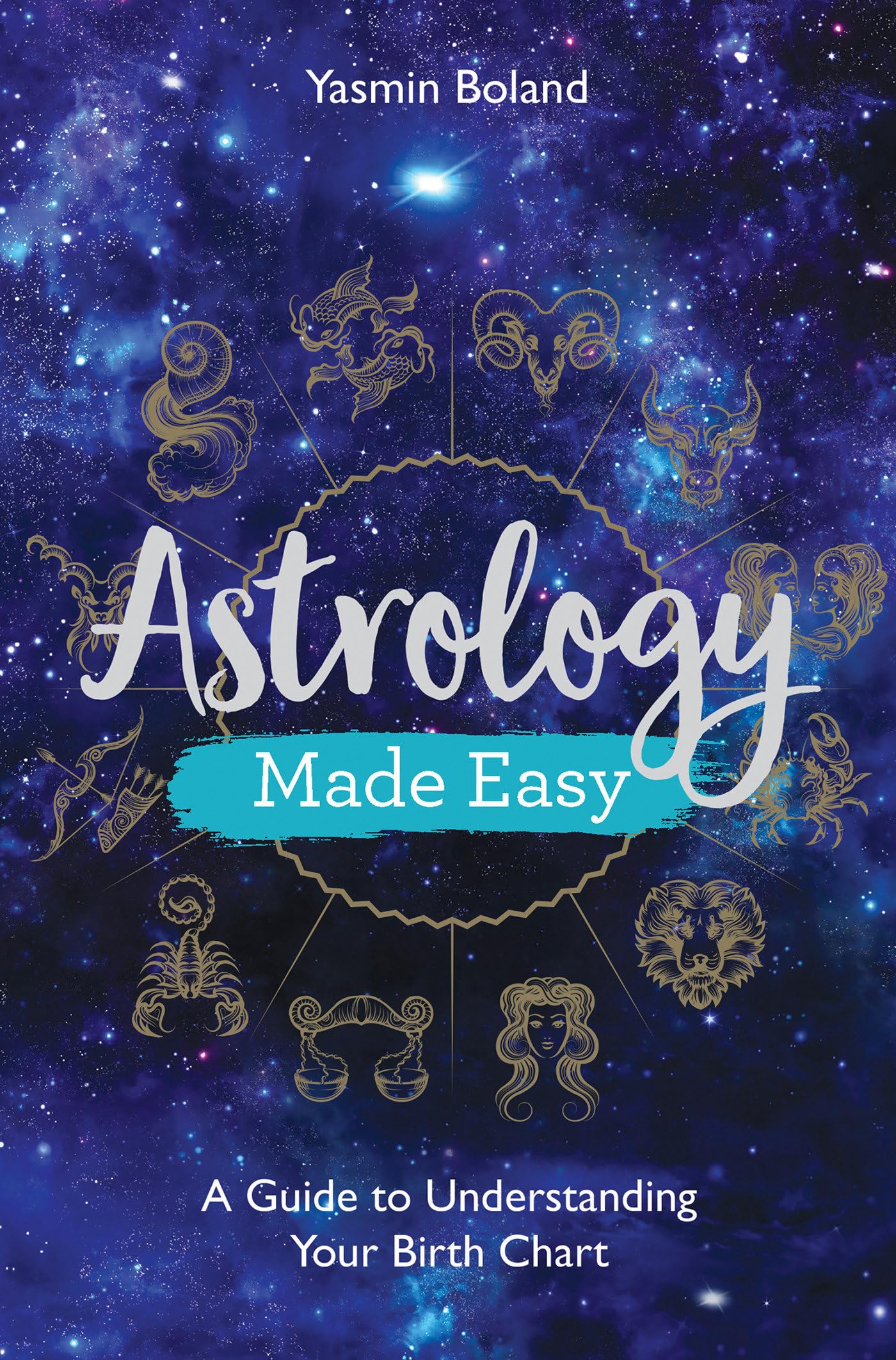 Astrology Made Easy : A Guide to Understanding Your Birth Chart - Sold by Witch, Please!