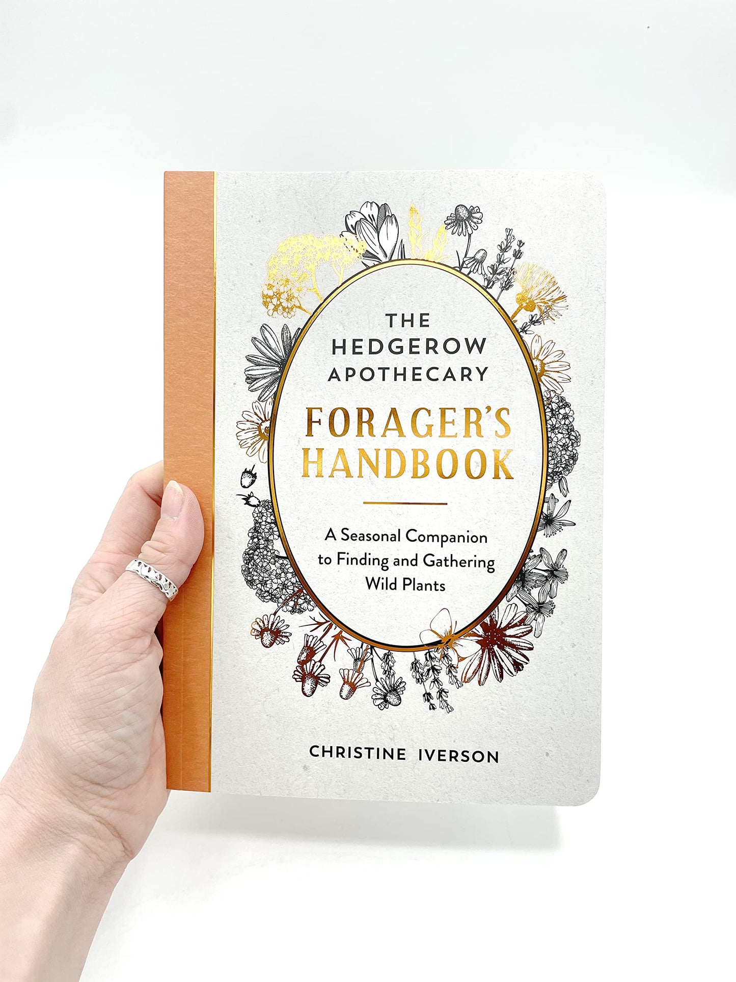 The Hedgerow Apothecary Forager's Handbook : A Seasonal Companion to Finding and Gathering Wild Plants - Sold by Witch, Please!