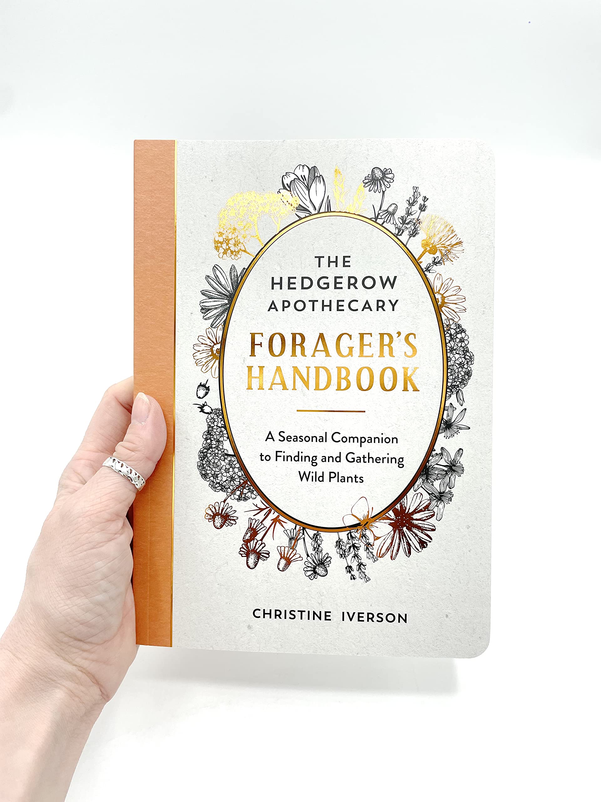 The Hedgerow Apothecary Forager's Handbook : A Seasonal Companion to Finding and Gathering Wild Plants - Sold by Witch, Please!