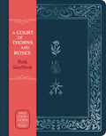 A Court of Thorns and Roses Official Sketchbook (Flowers, Flames, and Stars) : From the ACOTAR Collection