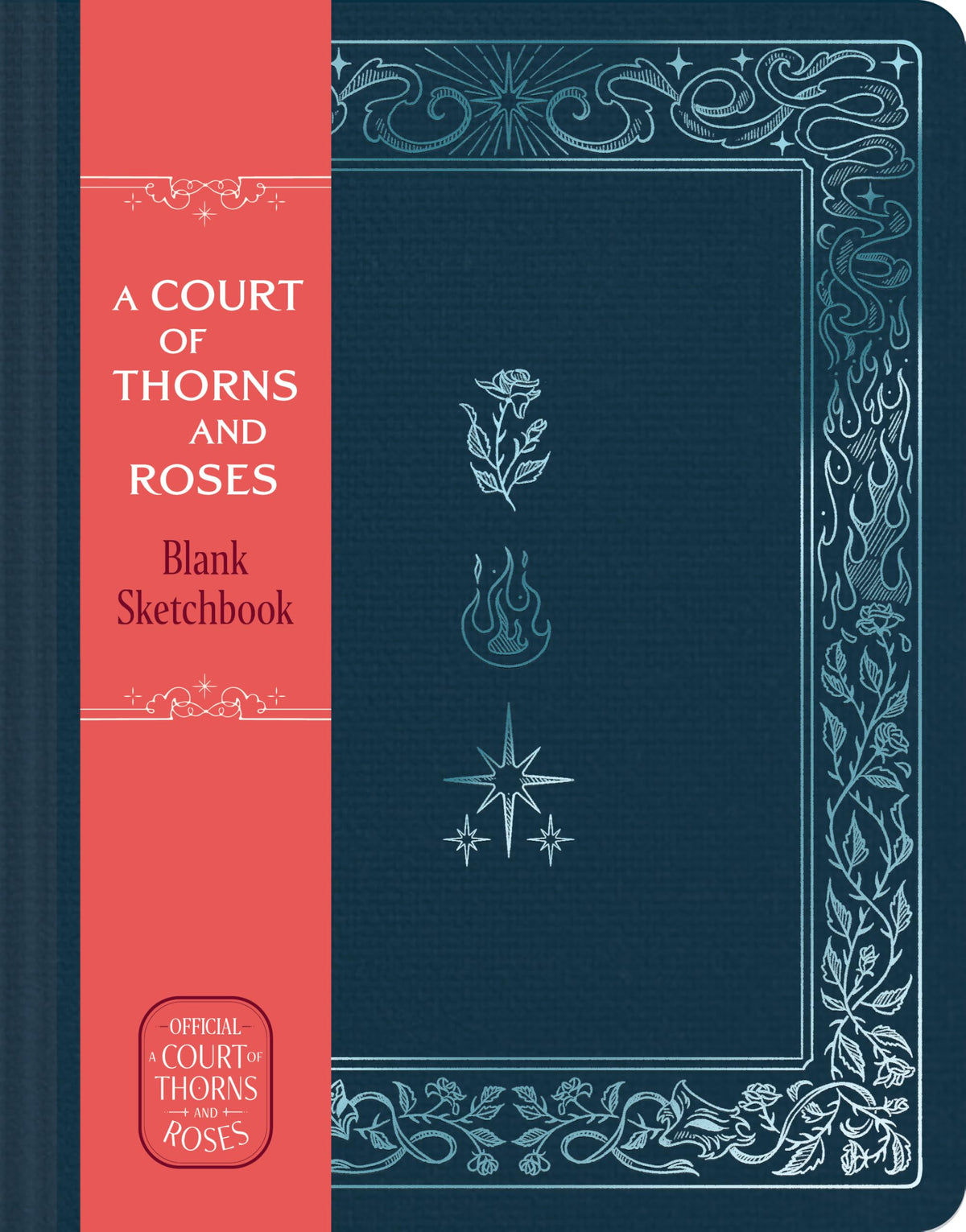 A Court of Thorns and Roses Official Sketchbook (Flowers, Flames, and Stars) : From the ACOTAR Collection