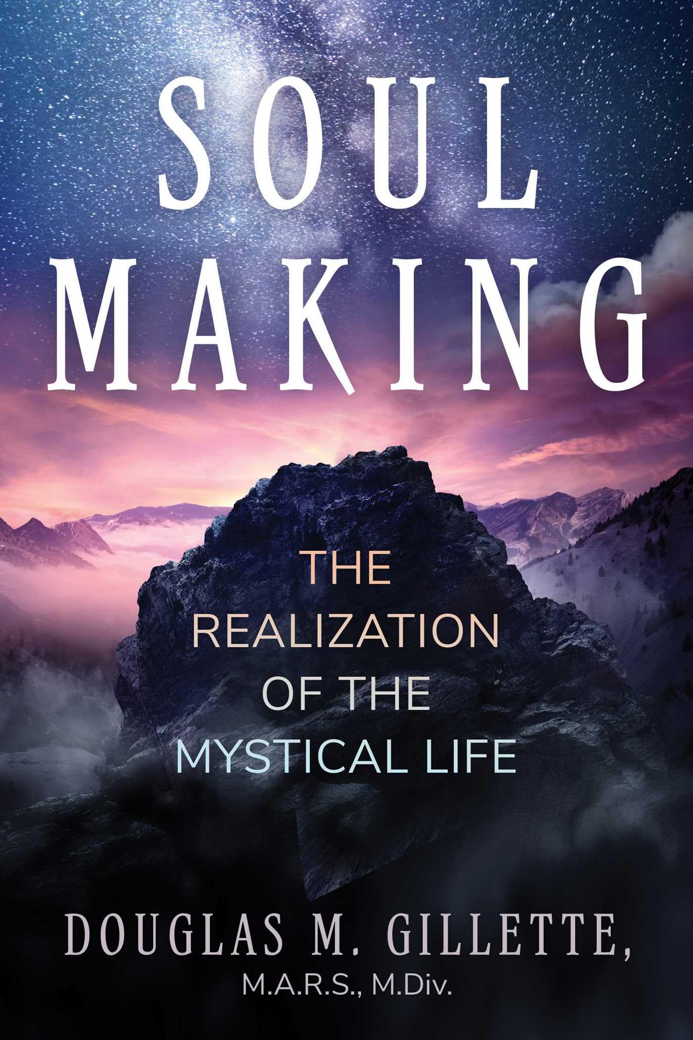 Soul Making : The Realization of the Mystical Life - Sold by Witch, Please!