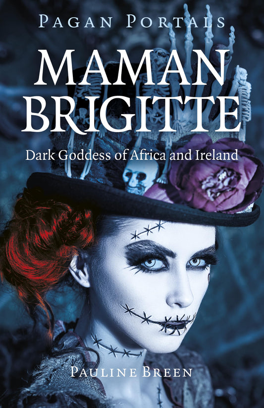 Pagan Portals - Maman Brigitte : Dark Goddess of Africa and Ireland - Sold by Witch, Please!