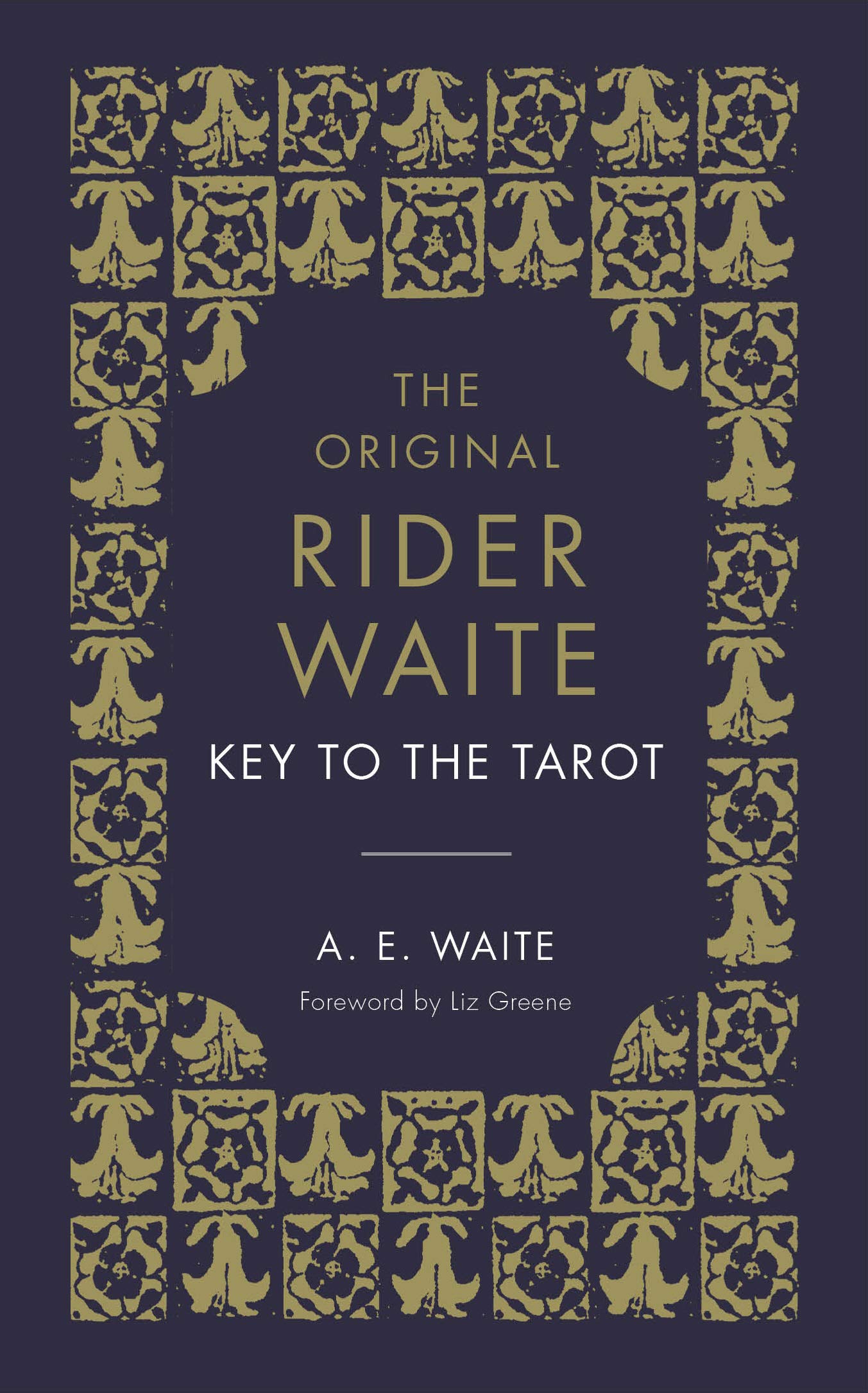 The Key To The Tarot : The Official Companion to the World Famous Original Rider Waite Tarot Deck - Sold by Witch, Please!