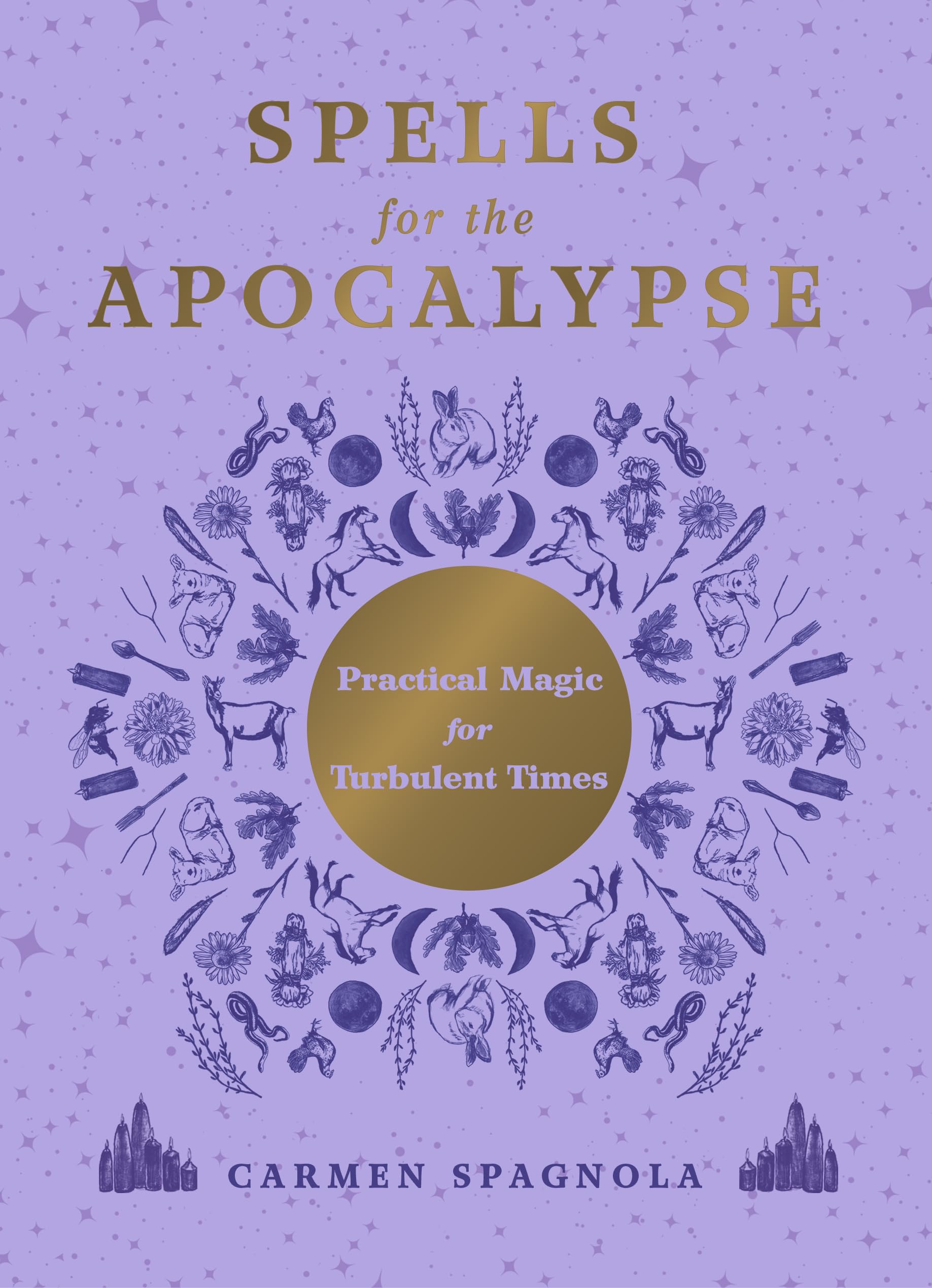 Spells for the Apocalypse : Practical Magic for Turbulent Times - Sold by Witch, Please!