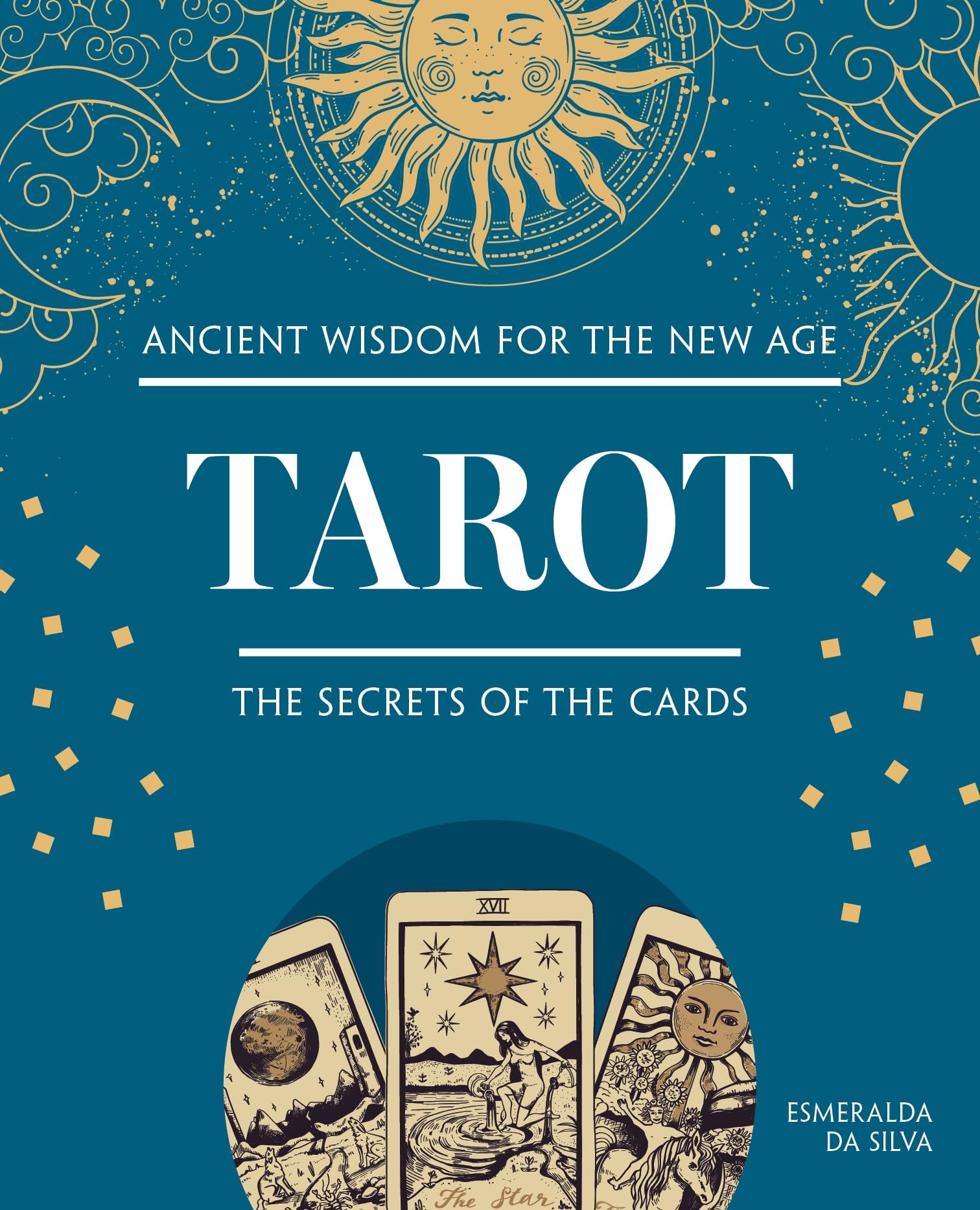 Tarot : The Secrets of the Cards