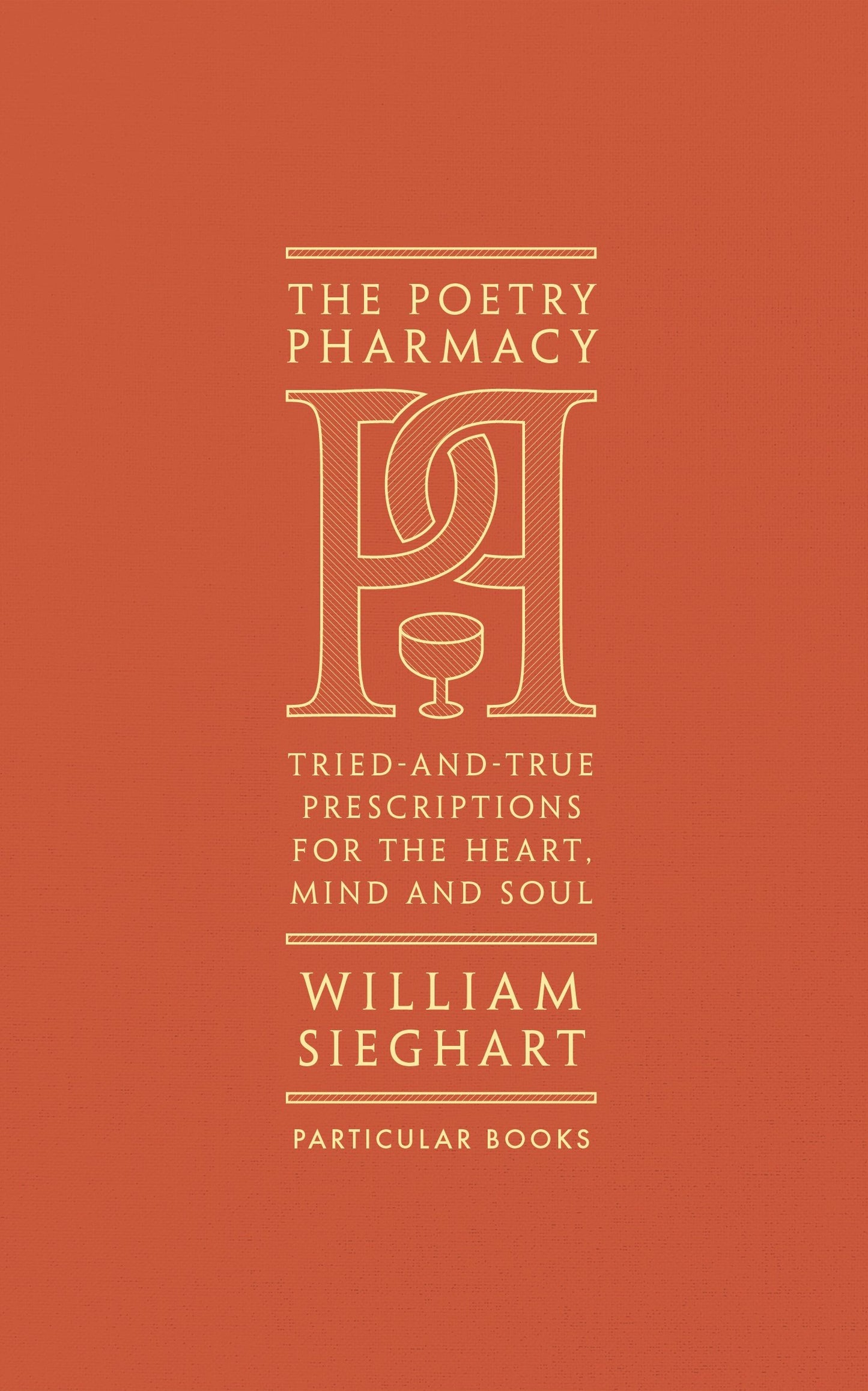 The Poetry Pharmacy : Tried-and-True Prescriptions for the Heart, Mind and Soul - Sold by Witch, Please!