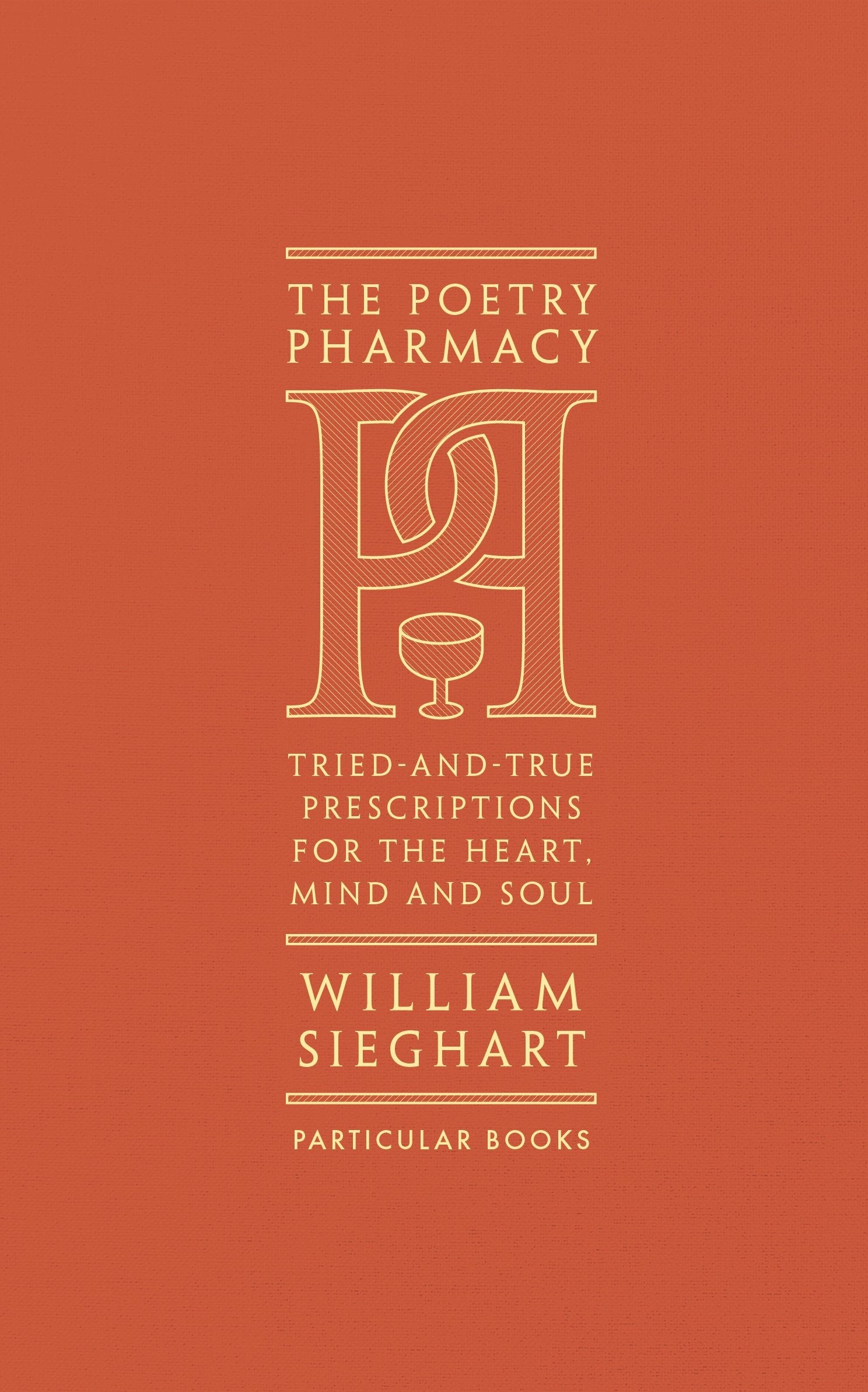 The Poetry Pharmacy : Tried-and-True Prescriptions for the Heart, Mind and Soul - Sold by Witch, Please!