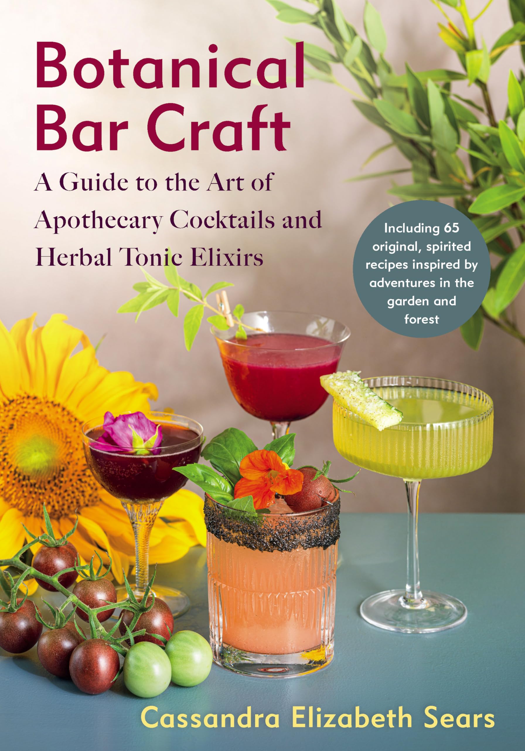 Botanical Bar Craft : A Guide to the Art of Apothecary Cocktails and Herbal Tonic Elixirs - Sold by Witch, Please!