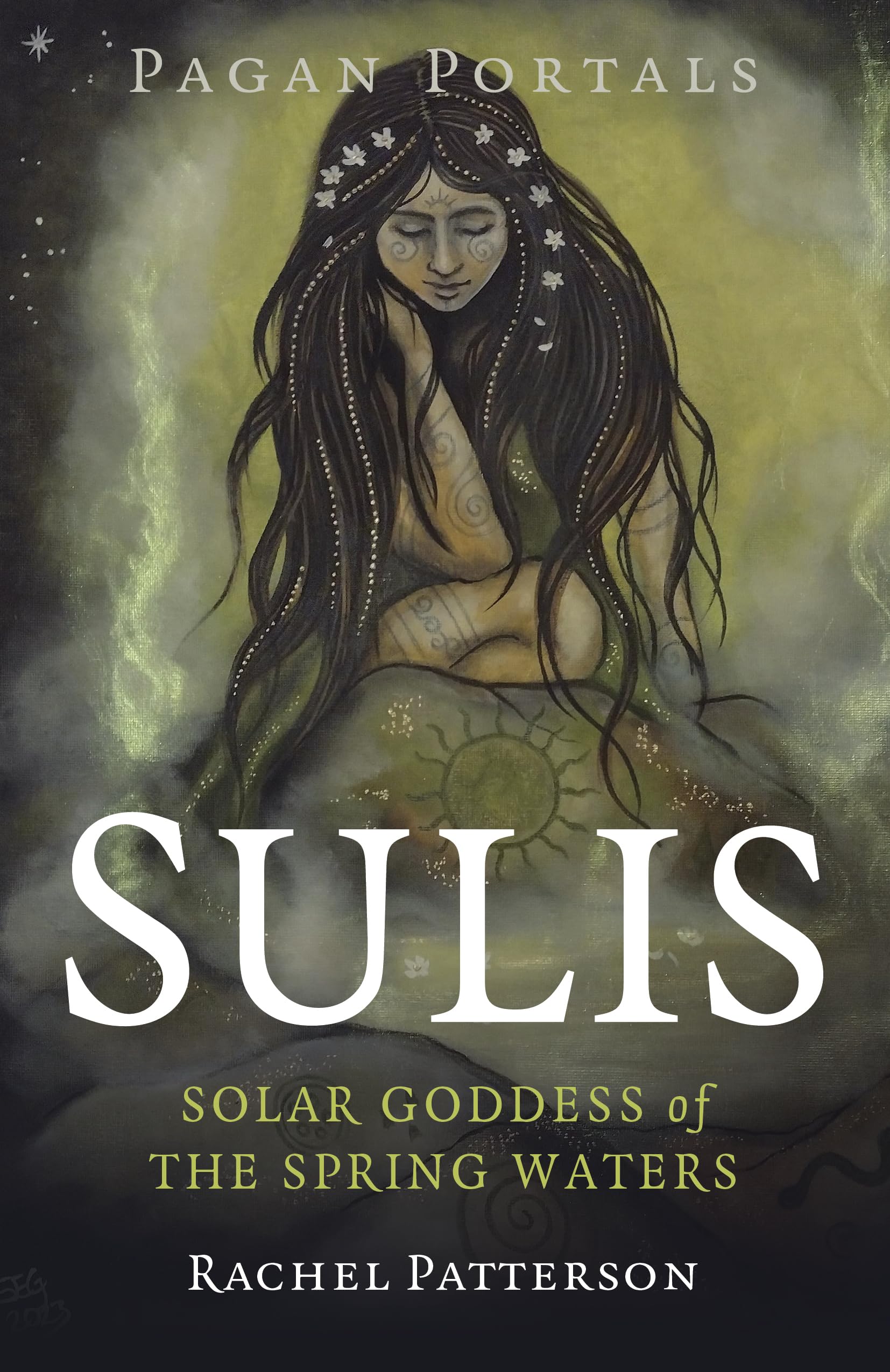 Pagan Portals - Sulis : Solar Goddess of the Spring Waters - Sold by Witch, Please!
