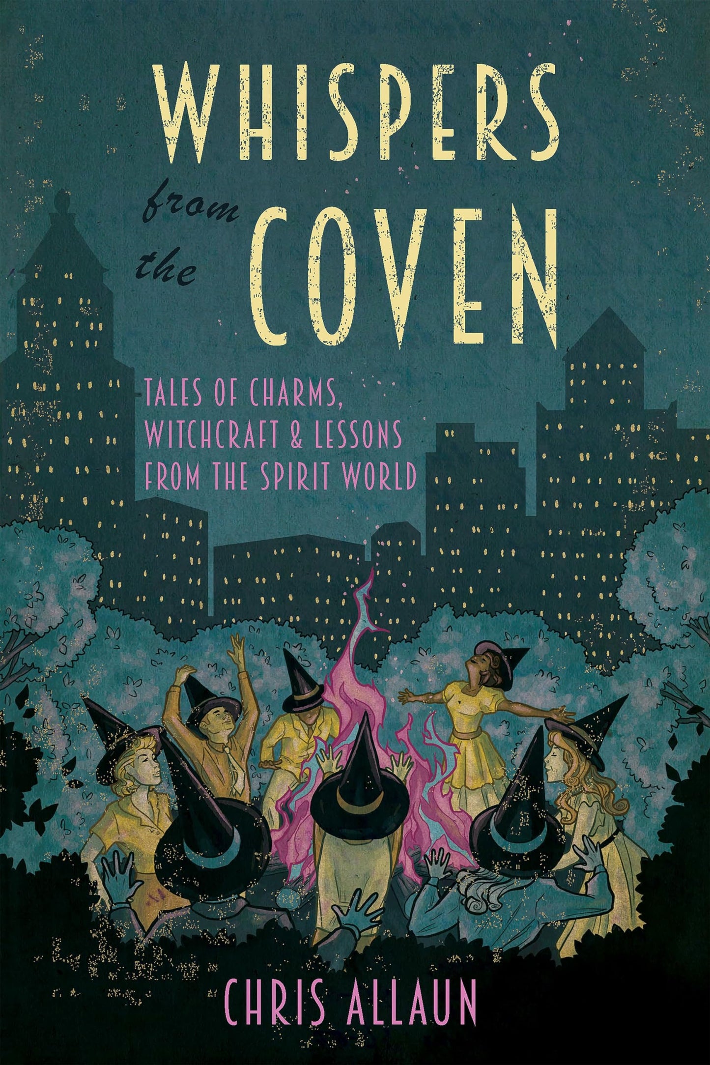 Whispers from the Coven : Tales of Charms, Witchcraft & Lessons from the Spirit World