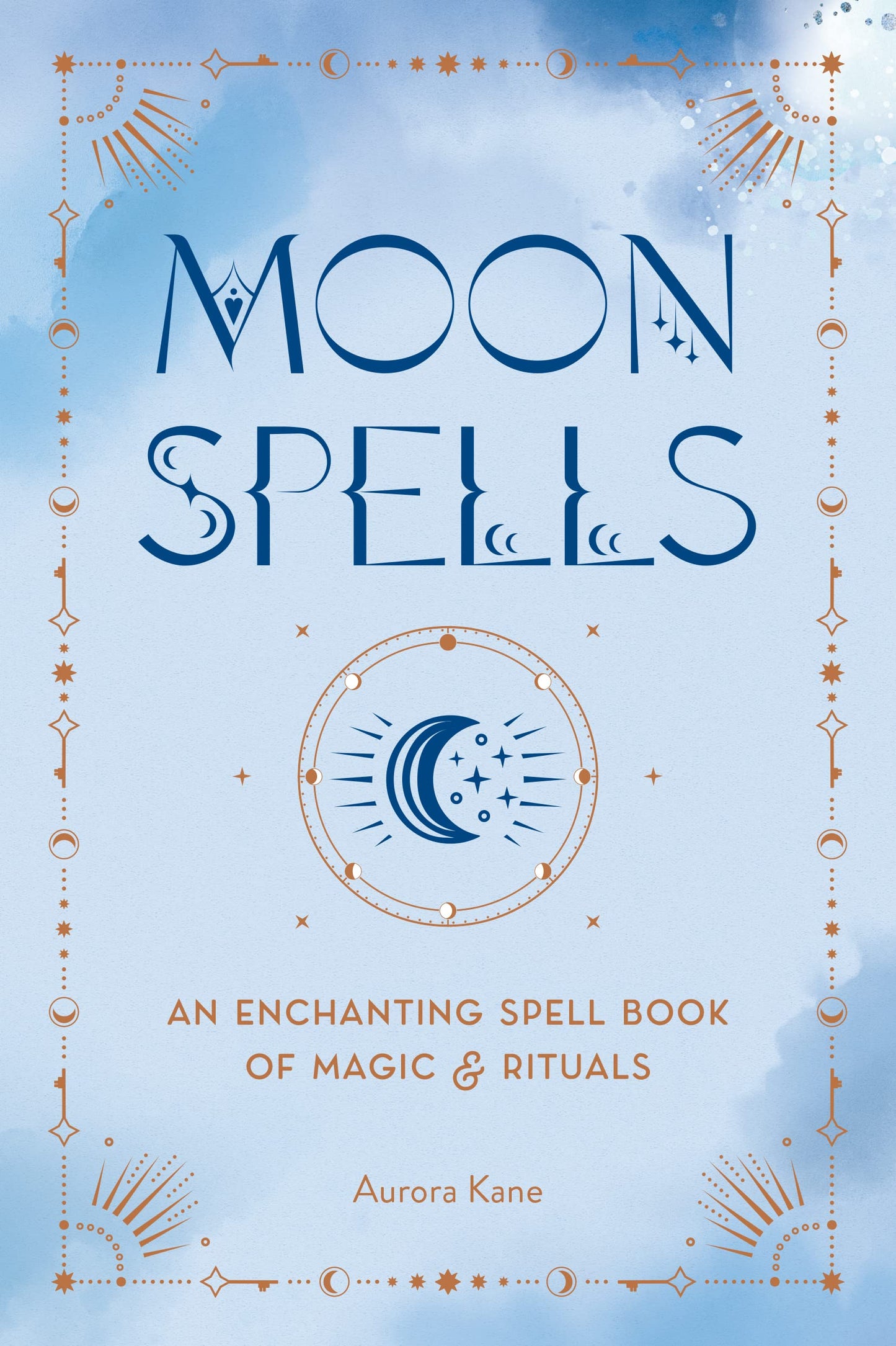Moon Spells : An Enchanting Spell Book of Magic & Rituals