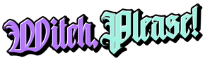 Witch, Please! - Home
