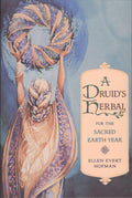 A Druid's Herbal for the Sacred Earth Year - Sold by Witch, Please!