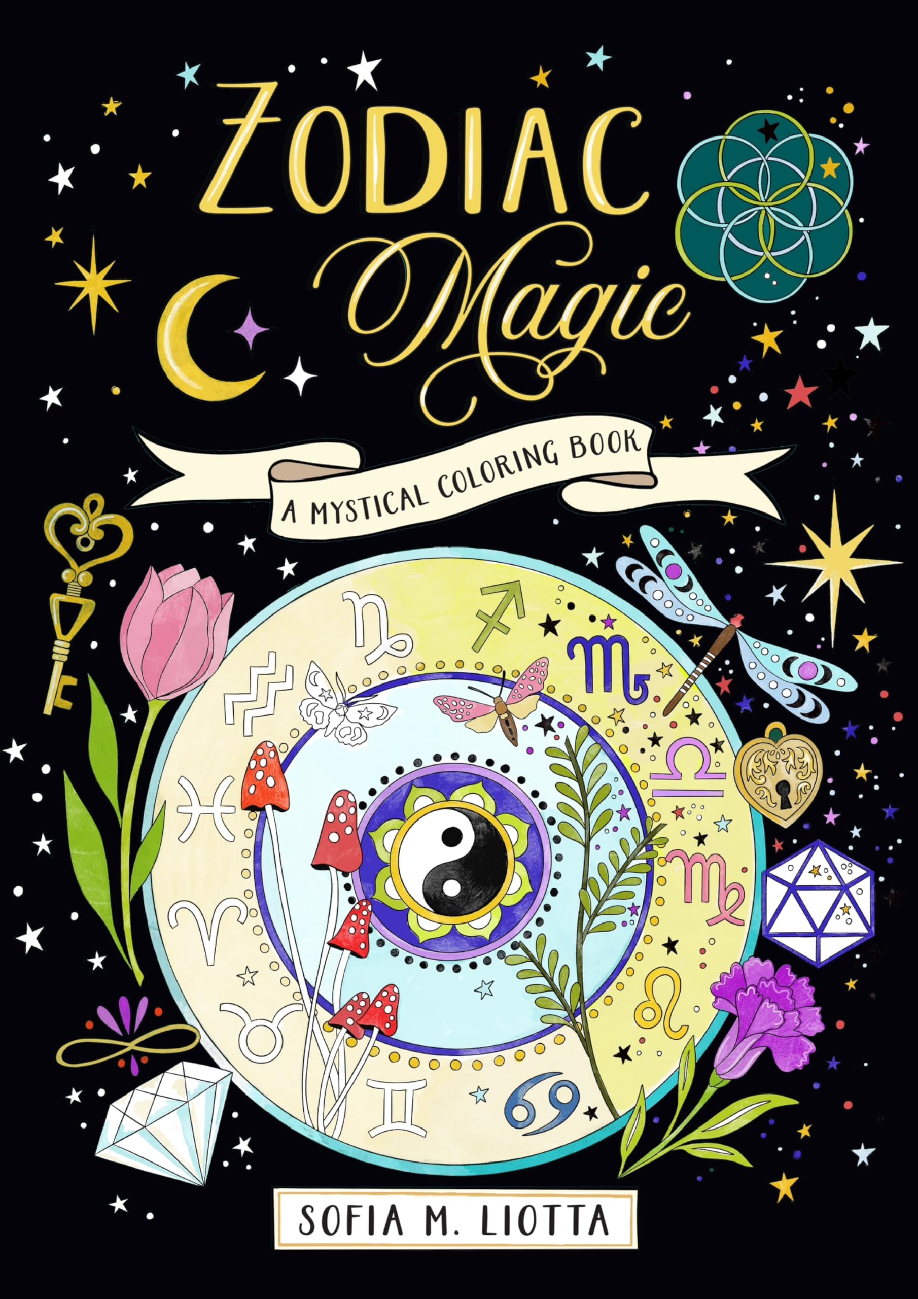 A Mystical Coloring Book: Zodiac Magic : 50 Inspiring Images to Color.