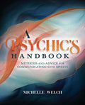 A Psychic's Handbook : Methods and Advice for Communicating with Spirits - Sold by Witch, Please!