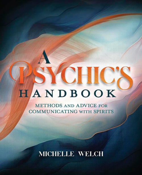 A Psychic's Handbook : Methods and Advice for Communicating with Spirits - Sold by Witch, Please!